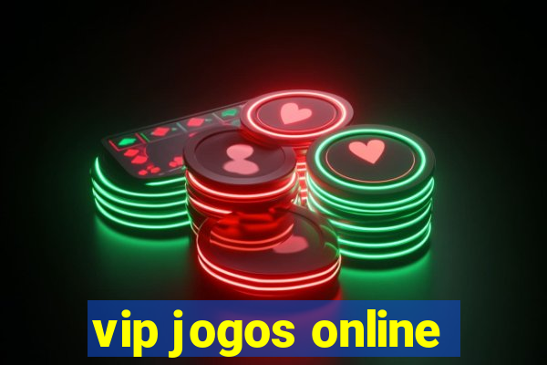 vip jogos online