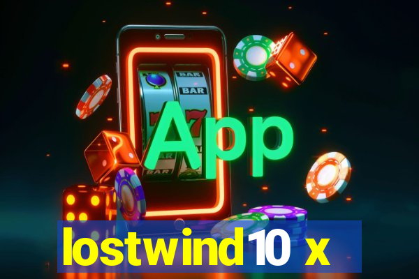 lostwind10 x