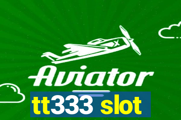 tt333 slot