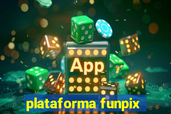 plataforma funpix