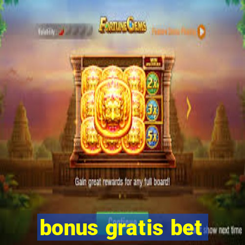 bonus gratis bet