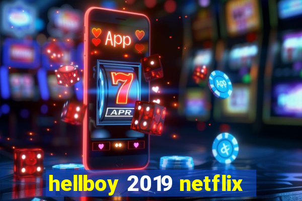 hellboy 2019 netflix