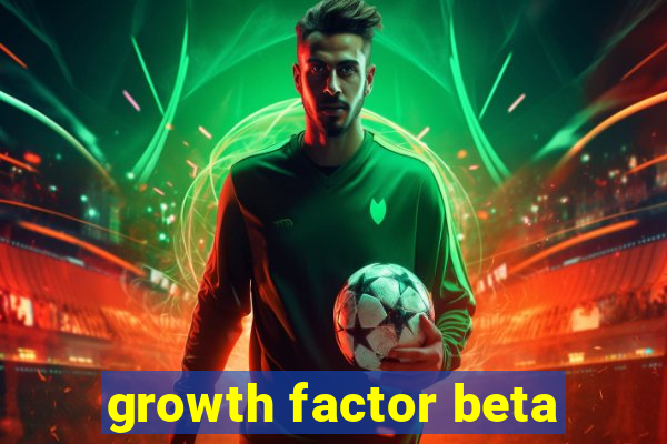 growth factor beta