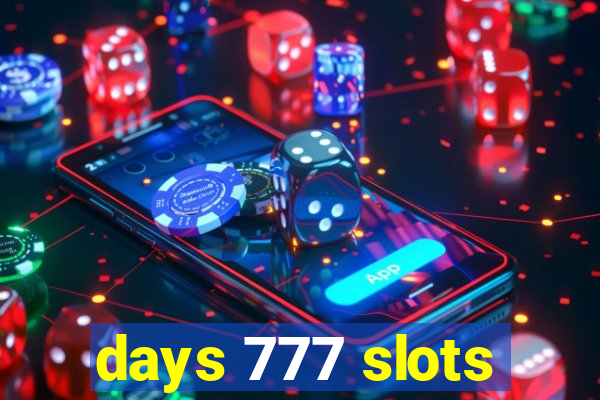 days 777 slots