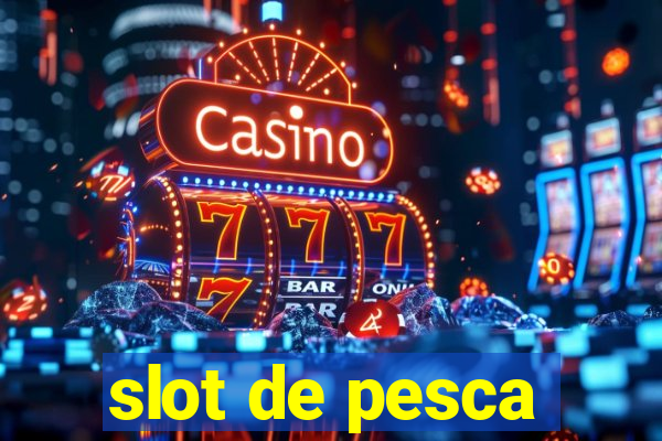 slot de pesca