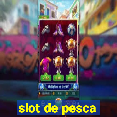 slot de pesca