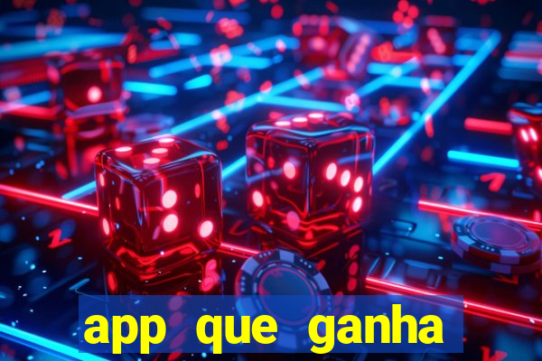 app que ganha dinheiro jogando