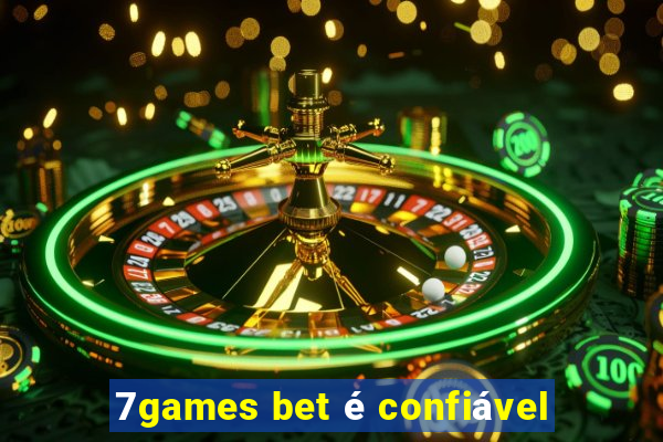 7games bet é confiável