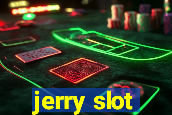 jerry slot