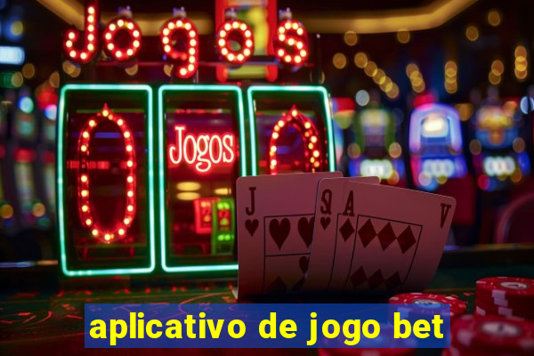 aplicativo de jogo bet