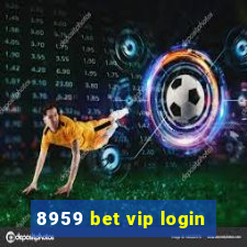 8959 bet vip login