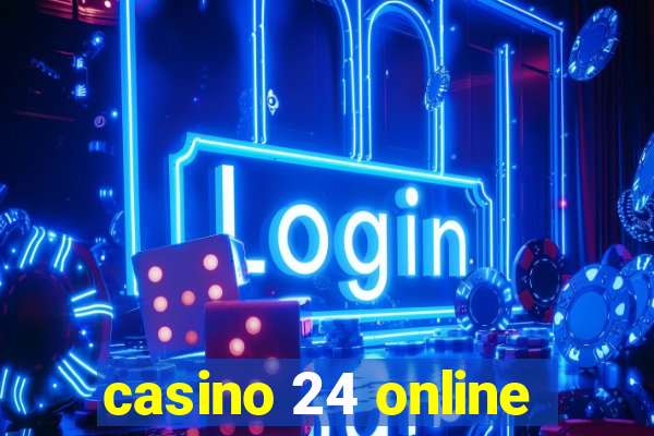 casino 24 online