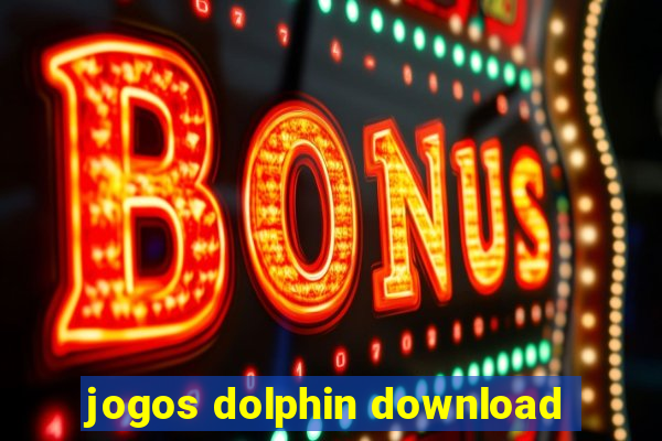 jogos dolphin download