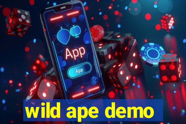 wild ape demo