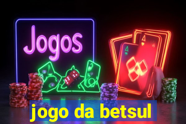 jogo da betsul