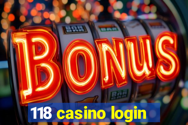 118 casino login