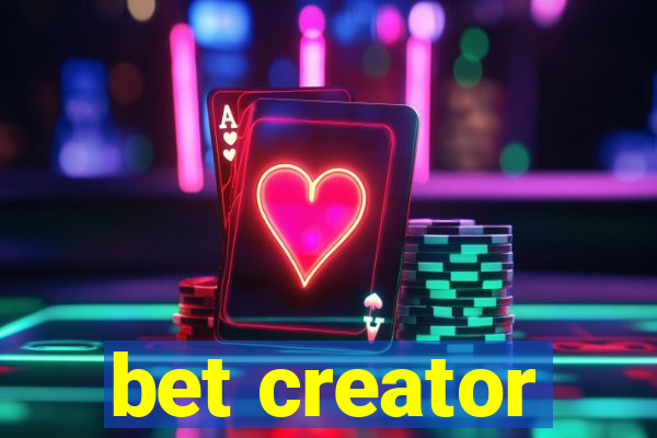 bet creator