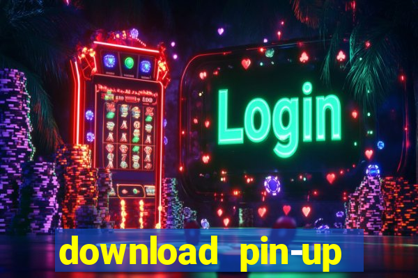 download pin-up casino apk