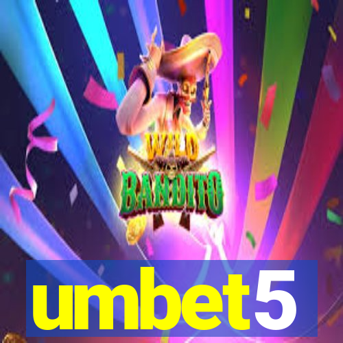 umbet5