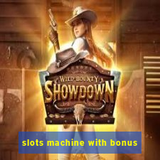 slots machine with bonus