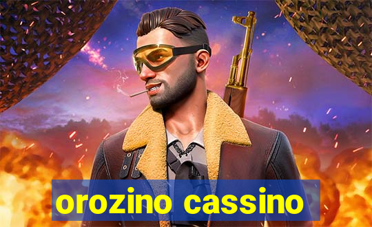 orozino cassino