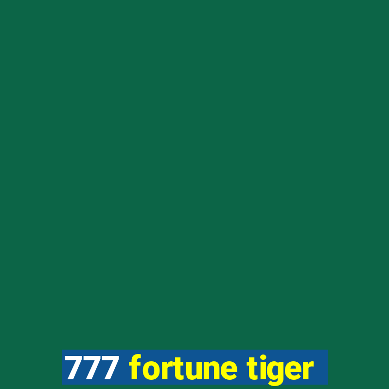 777 fortune tiger