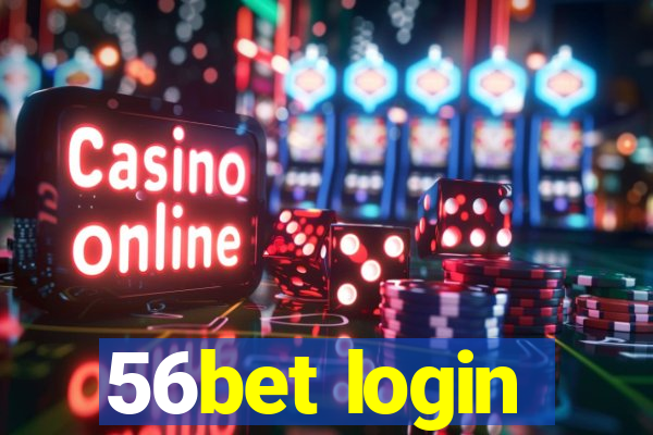 56bet login