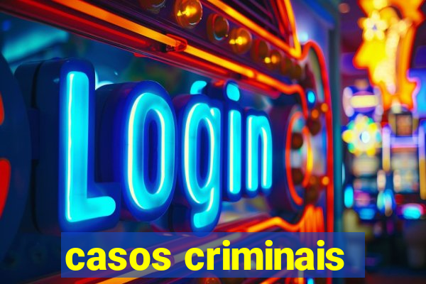 casos criminais