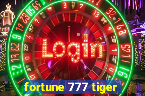 fortune 777 tiger