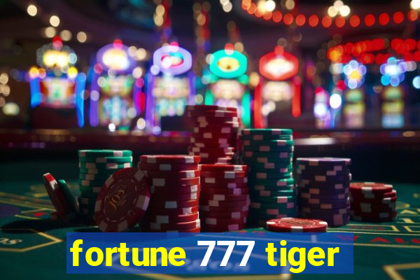 fortune 777 tiger