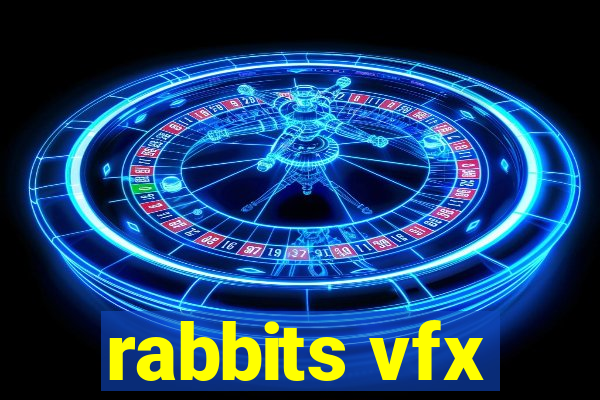 rabbits vfx