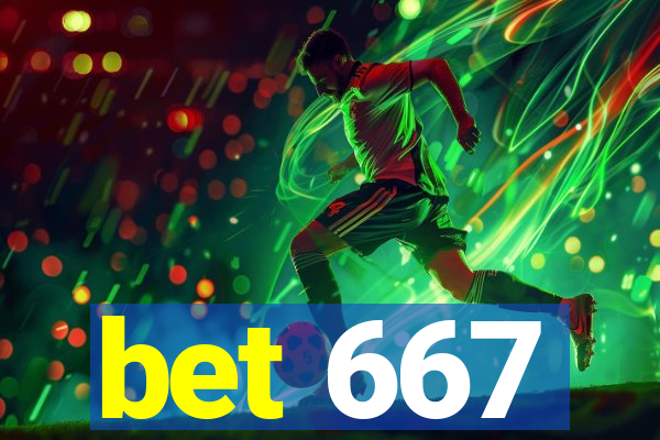 bet 667