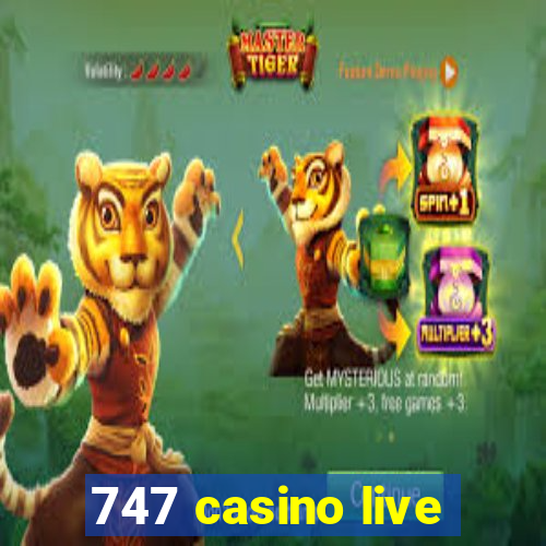 747 casino live