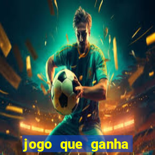 jogo que ganha dinheiro de verdade sem deposito