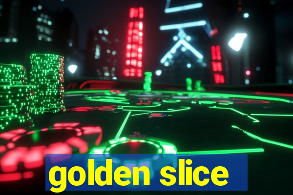 golden slice