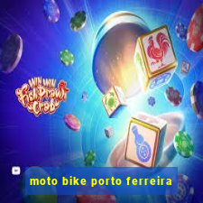 moto bike porto ferreira