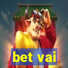 bet vai