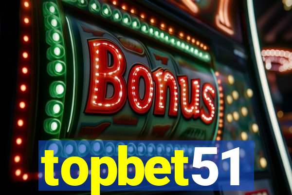 topbet51