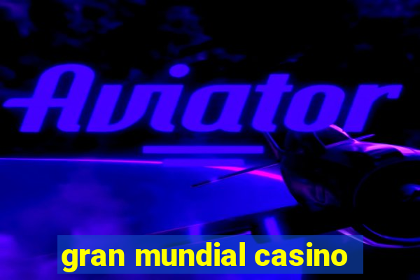 gran mundial casino