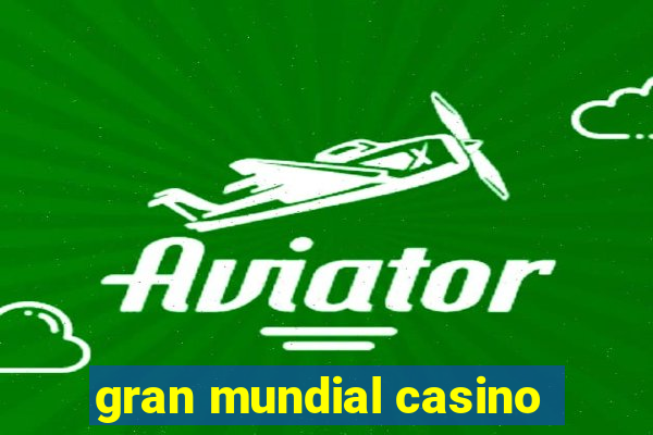 gran mundial casino