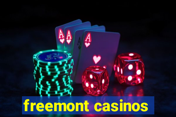 freemont casinos