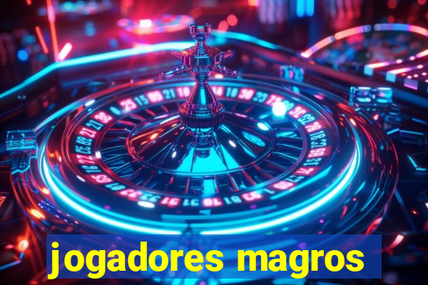 jogadores magros