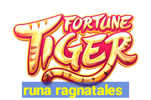 runa ragnatales