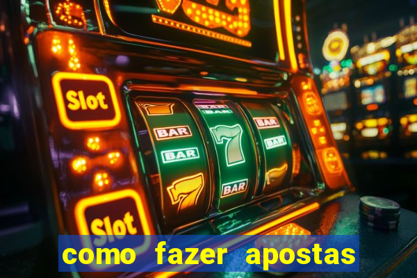 como fazer apostas de jogos de futebol