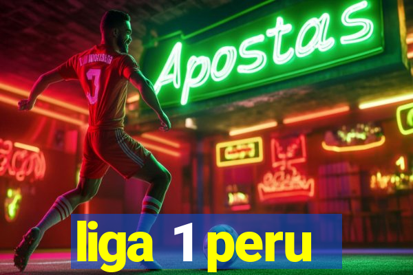 liga 1 peru