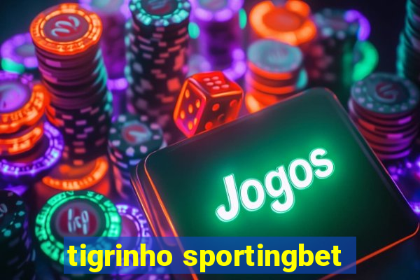 tigrinho sportingbet