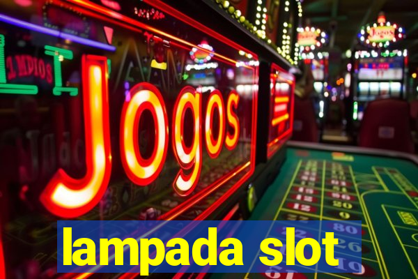 lampada slot