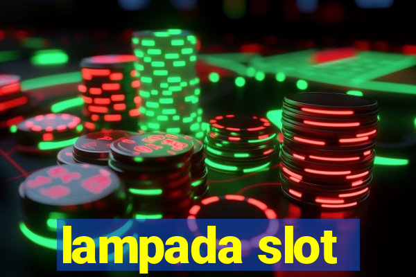 lampada slot