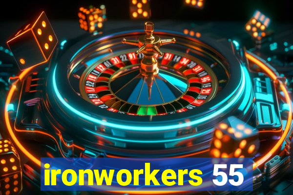 ironworkers 55