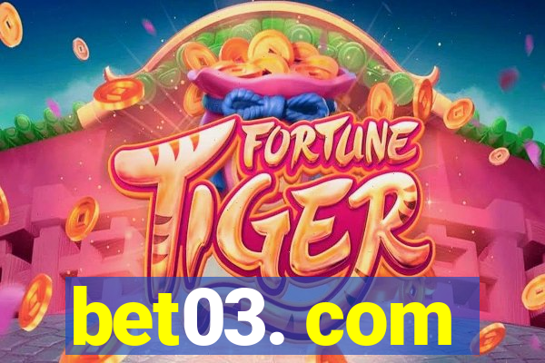 bet03. com